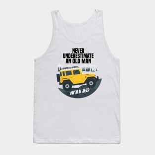 Never Underestimate An Old Man With A Jeep Tank Top